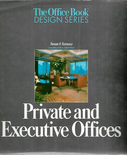 Private And Executive Offices (Office Book Design Series) by Szenasy, Susan