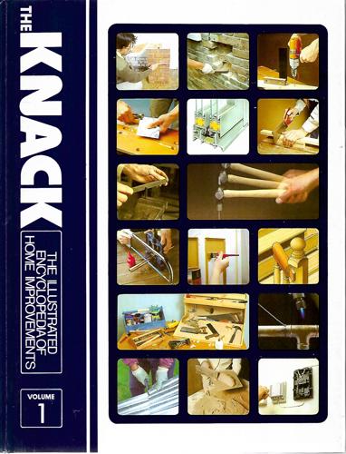 The Knack: The Illustrated Encyclopedia Of Home Improvements (Volume One) by Richard Chapman and Martin Preston