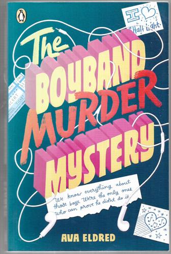 The Boyband Murder Mystery by Ava Eldred