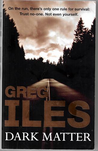 Dark Matter by Greg Iles