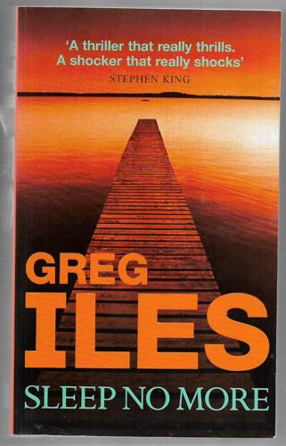 Sleep No More by Greg Iles