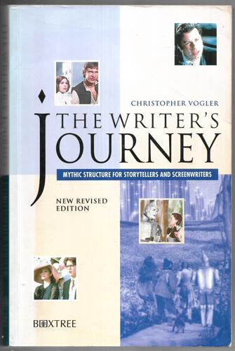 The Writer's Journey Mythic Structure For Storytellers And Screenwriters by Christopher Vogler