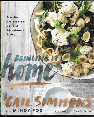 Bringing It Home Favorite Recipes From A Life Of Adventurous Eating by Gail Simmons