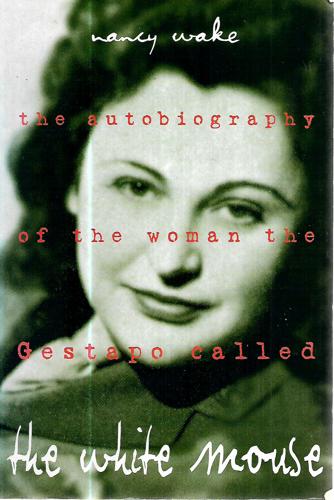 The White Mouse by Nancy Wake