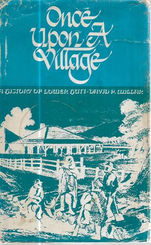 Once Upon a Village - a History of Lower Hutt, 1819-1965 by David P. Millar