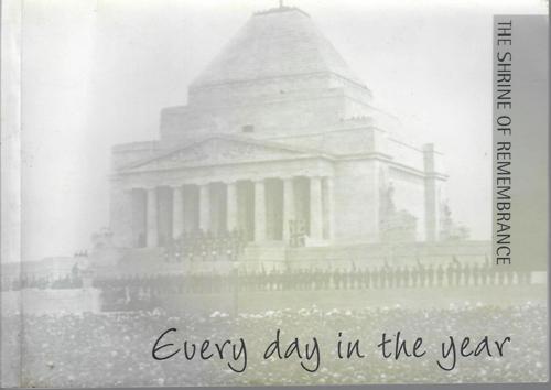 Every Day In The Year: The Shrine Of Remembrance by Richard Reid