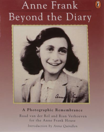 Anne Frank, Beyond The Diary: A Photographic Remembrance by Ruud Van Der Rol and Rian Verhoeven