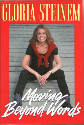 Moving Beyond Words by Gloria Steinem