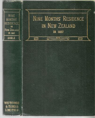 A Narrative of a Nine Months' Residence in New Zealand in 1827 by Agustus Earle