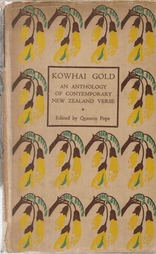 Kowhai Gold. An Anthology Of Contemporary New Zealand Verse, Chosen And Edited By Q. Pope by Quentin POPE