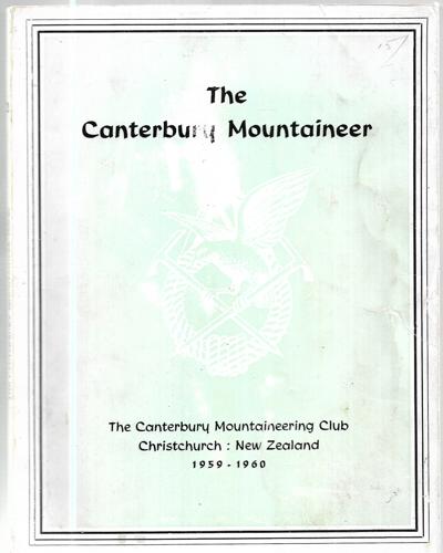The Canterbury Mountaineer 1959-60 : Journal Of The Canterbury Mountaineering Club Vol. 8 No. 29 by Ray Chapman and Canterbury Mountaineering Club
