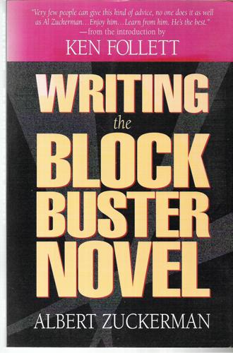 Writing The Blockbuster Novel by Albert Zuckerman