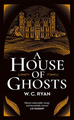 A House Of Ghosts by W. C. Ryan