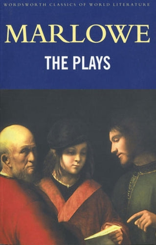 The Plays by Christopher Marlowe
