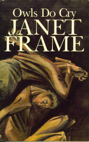 Owls Do Cry by Janet Frame