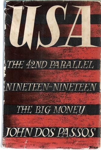 U.S.A.: The 42nd Parallel; Nineteen Nineteen; The Big Money by John Dos Passos