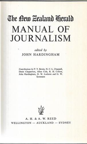 The New Zealand Herald Manual of Journalism by John Hardingham