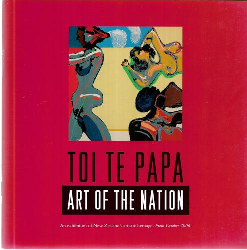 Toi Te Papa : Art Of The Nation by Jonathan Mané-Wheoki