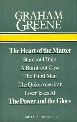 The Heart Of The Matter; Stamboul Train; A Burnt-Out Case; The Third Man; The Quiet American; Loser Takes All; The Power And The Glory by Graham Greene