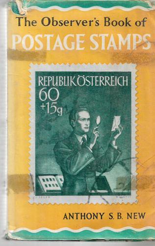 The Observer's Book of Postage Stamps by Anthony S. B. New