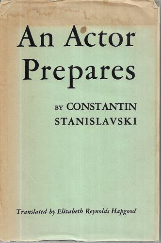 An Actor Prepares by Constantin Stanislavski