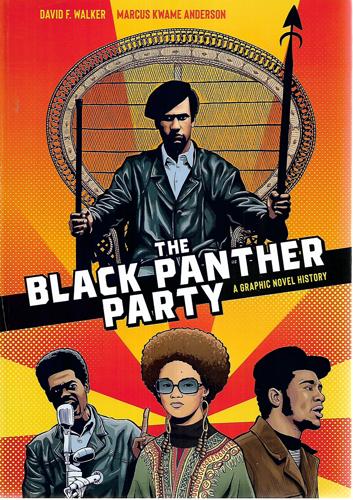 The Black Panther Party: A Graphic Novel History by David Walker