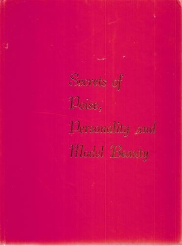 Secrets Of Poise, Personality and Model Beauty by John Robert Powers