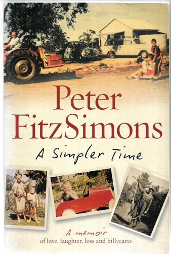 A Simpler Time : A Memoir by Peter FitzSimons