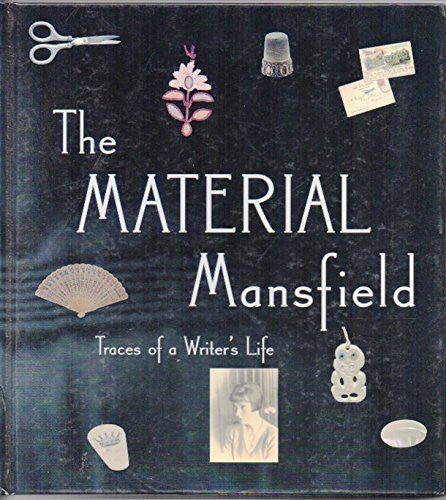 The Material Mansfield by Laurel Harris and Mary Morris and Joanna Woods