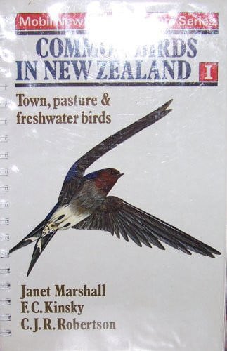Common Birds in New Zealand 1 - Town, Pasture & Freshwater Birds by F.C. Kinsky and J. Marshall and C. J. R. Robertson
