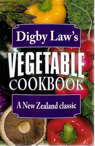 Digby Law's Vegetables: A New Zealand Classic by Digby Law