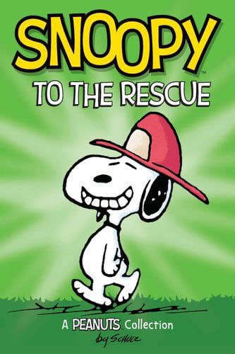 Snoopy To The Rescue: A Peanuts Collection by Charles M. Schulz