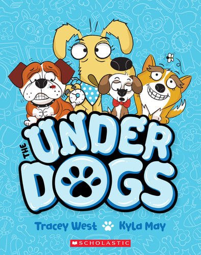 The Underdogs #1 by Kyla May and Tracey West