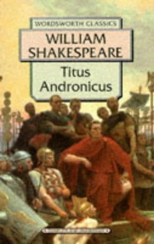 Titus Andronicus by William Shakespeare