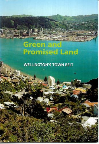 Green And Promised Land - Wellington's Town Belt by Boffa Miskell