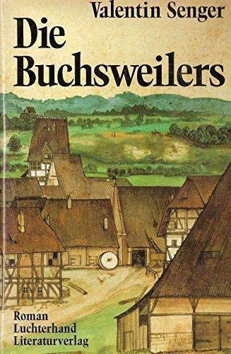 Die Buchsweilers - Roman by Valentin Senger