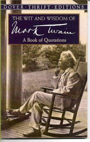 The Wit And Wisdom of Mark Twain by Mark Twain
