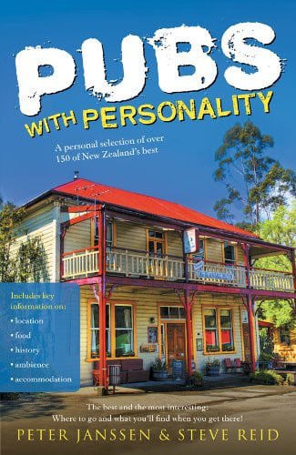 Pubs With Personality: A Personal Selection Of Over 150 Of New Zealand's Best by Peter Janssen and Steve Reid