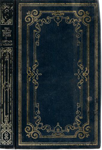 The Way To Dusty Death by Alistair MacLean