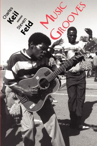 Music Grooves: Essays And Dialogues by Charles Keil