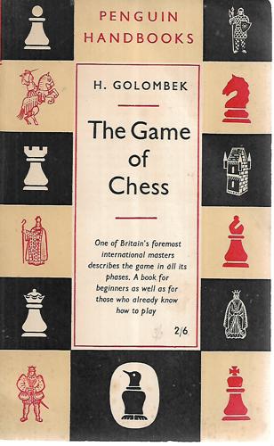 The Game Of Chess by Harry Golombek