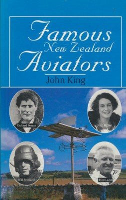 Famous New Zealand Aviators by John King