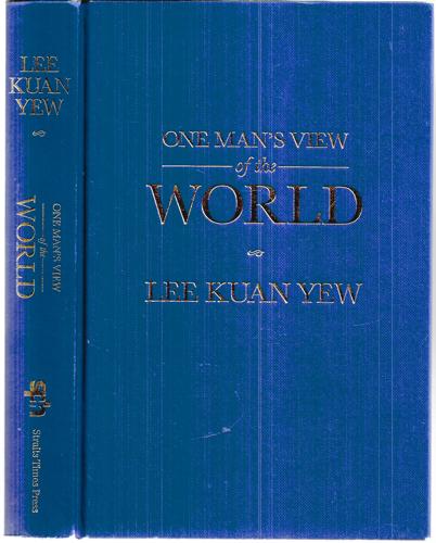 One Man's View Of The World by Lee Kuan Yew