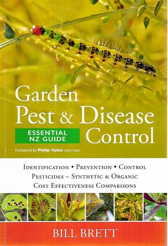 Garden Pest And Disease Control: Essential NZ Guide by Bill Brett