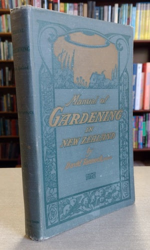 Manual Of Gardening In New Zealand by David Tannock
