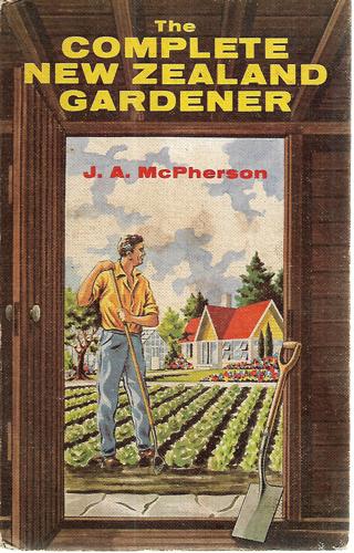 Whitcombe's Complete New Zealand Gardener by J. A. McPherson