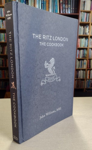 The Ritz London: The Cookbook by John Williams