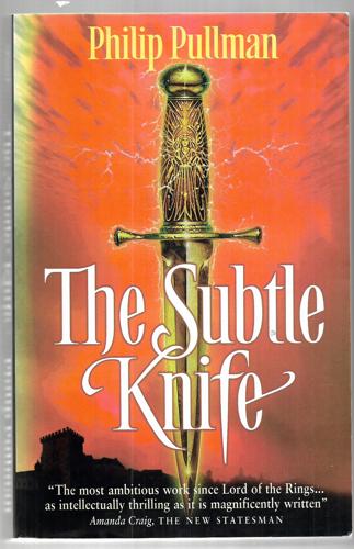 The Subtle Knife. His Dark Materials by Philip Pullman