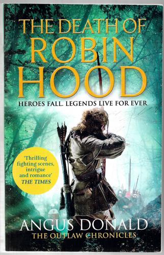 The Death Of Robin Hood by Angus Donald