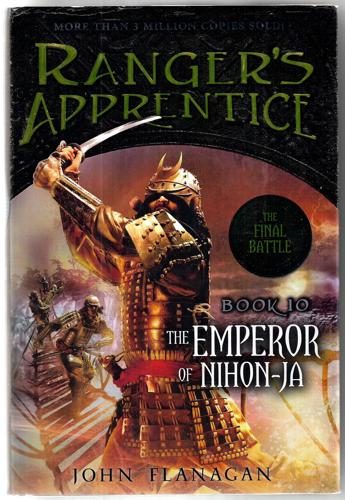 Ranger's Apprentice 10 : The Emperor Of Nihon-Ja by John Flanagan